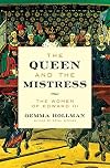 The Queen and the Mistress: The Women of Edward III