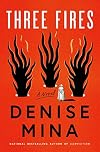 Three Fires: A Novel