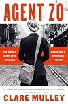 Agent Zo: The Untold Story of Fearless WW2 Resistance Fighter Elzbieta Zawacka