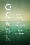 Ocean: A History of the Atlantic Before Columbus