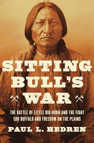 Sitting Bull's War : by Hedren, Paul L