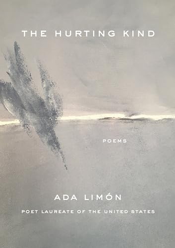 The hurting kind : poems / Ada Limón