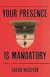 Your Presence Is Mandatory
