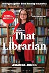 That Librarian: The Fight Against Book Banning in America