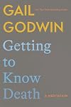 Getting to Know Death: A Meditation
