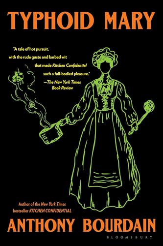 Typhoid Mary : by Bourdain, Anthony