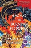 Among the Burning Flowers