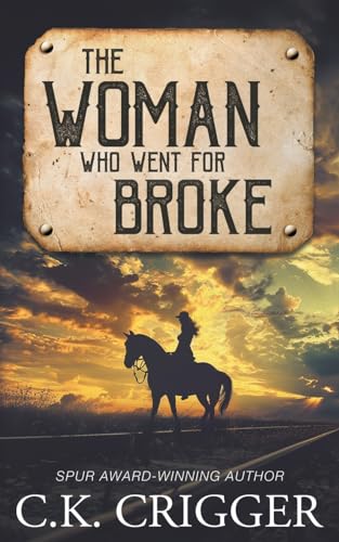The Woman Who Went for Broke / by Crigger, C. K