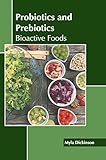 Probiotics & Prebiotics Bioactive Foods