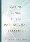 Making Sense of Your Patriarchal Blessing Paperback – October 3, 2022