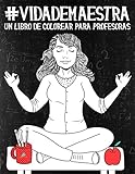 Vida De Maestra Un Libro De Colorear Para Profesoras