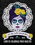 Dia De Los Muertos Livre De Coloriage Pour Adultes Dition Minuit Illustrations Sur Un Fond Noir Le Jour Des Morts