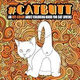 Cat Butt An Offcolor Adult Coloring Book For Cat Lovers