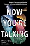 Now You're Talking: Human Conversation from the Neanderthals to Artificial Intelligence