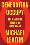 Generation Occupy: Reawakening American Democracy