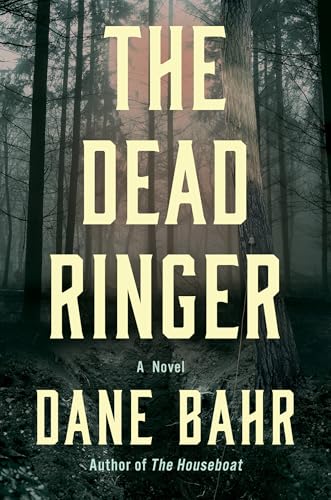 The Dead Ringer : by Bahr, Dane
