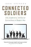 Connected Soldiers: Life, Leadership, and Social Connections in Modern War