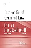 International Criminal Law In A Nutshell