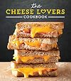 The Cheese Lovers Cookbook