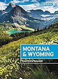 Moon Montana Wyoming With Yellowstone And Glacier National Parks Travel Guide