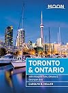Moon Toronto & Ontario: With Niagara Falls, Ottawa & Georgian Bay (Travel Guide)