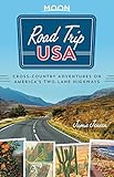 Road Trip Usa Crosscountry Adventures On Americas Twolane Highways