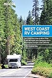Moon West Coast Rv Camping The Complete Guide To More Than 2300 Rv Parks And Campgrounds In Washington Oregon And California Moon Outdoors
