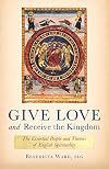 Give Love and Receive the Kingdom: Essential People and Themes of English Spirituality