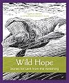 Wild Hope: Stories for Lent from the Vanishing