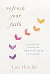 Refresh Your Faith: Uncommon Devotions from Every Book of the Bible