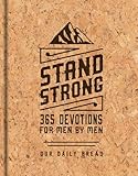 Stand Strong 365 Devotions For Men By Men Deluxe Edition