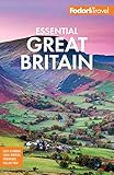 Fodors Essential Great Britain With The Best Of England Scotland Wales Fullcolor Travel Guide