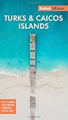 Fodor's In Focus Turks & Caicos Islands