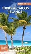 Fodor's InFocus Turks & Caicos Islands (Full-color Travel Guide)