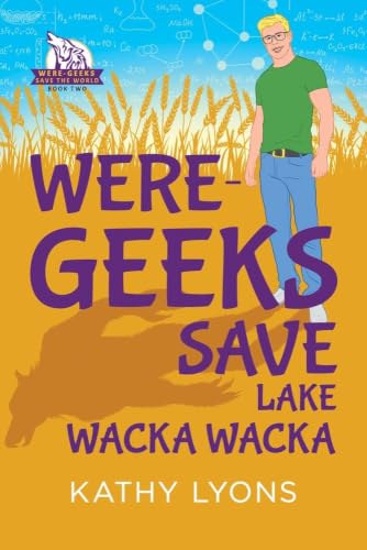 Were-Geeks Save Lake Wacka Wacka book cover