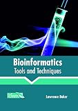 Bioinformatics : tools and techniques