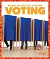 Voting (Pogo Books: Being an Active Citizen)
