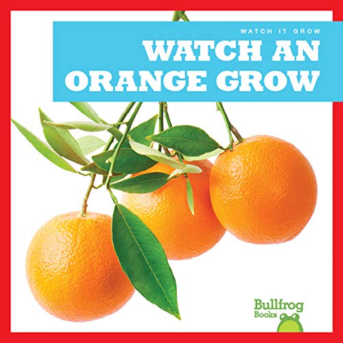 Cover of Watch an Orange Grow