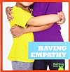 Having Empathy (Bullfrog Books: Building Character)