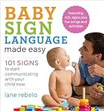 Baby Sign Language Made Easy 101 Signs To Start Communicating With Your Child Now