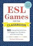 Esl Games For The Classroom 101 Interactive Activities To Engage Your Students With Minimal Prep