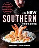 The New Southern Cookbook Classic Family Recipes And Modern Twists On Old Favorites