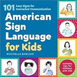 American Sign Language For Kids 101 Easy Signs For Nonverbal Communication