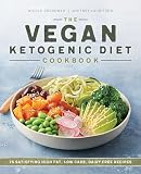 The Vegan Ketogenic Diet Cookbook 75 Satisfying High Fat Low Carb Dairy Free Recipes