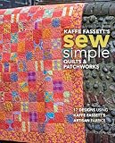 Kaffe Fassetts Sew Simple Quilts Patchworks 17 Designs Using Kaffe Fassetts Artisan Fabrics