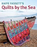 Kaffe Fassett Quilts by the Sea