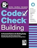 Code Check Building 5th Edition: An Illustrated Guide to the Building Codes