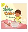 A Safe Cake: A Story About Food Allergies―Children's Book About Learning And Respecting People's Differences, Kindergarten-2nd Grade (24 pgs) (Changes and Challenges In My Life)