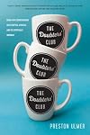 The Doubters' Club: Good-Faith Conversations with Skeptics, Atheists, and the Spiritually Wounded