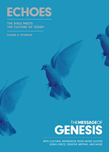 The Message of Genesis: Echoes : The Bible Meets the Culture of Today book cover